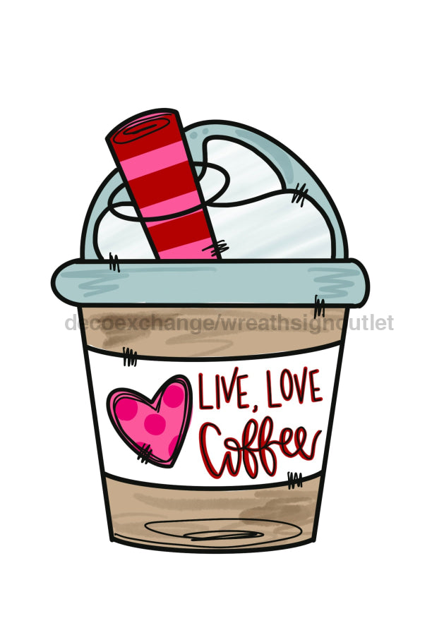 Live Love Coffee Door Hanger Mj-W-00017 22‚Äô Wood