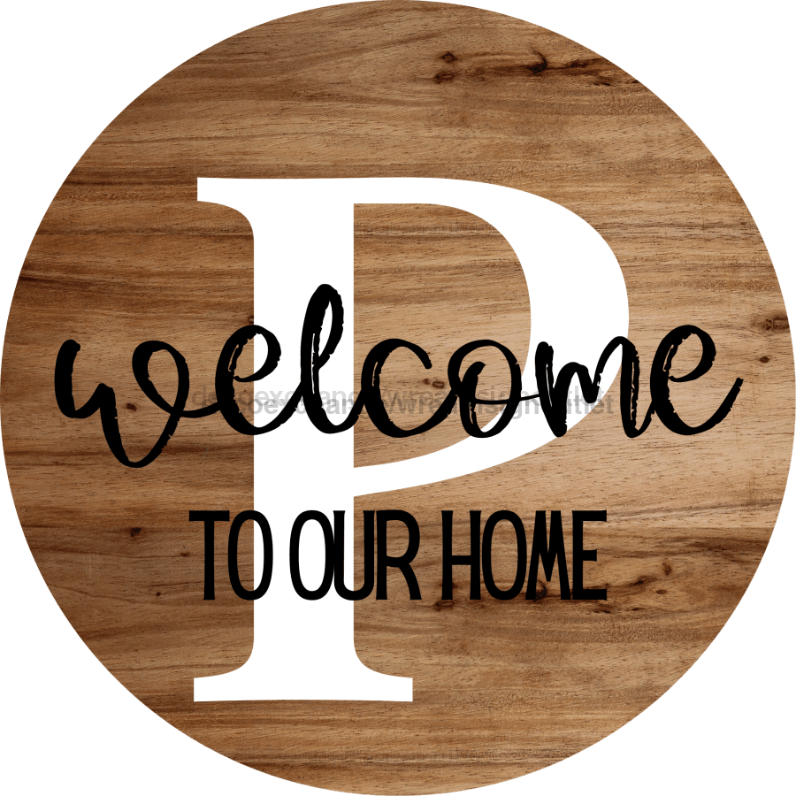 Monogram Sign Welcome To Our Home Personalized Wood Grain Decoe-4003 Round 18 P