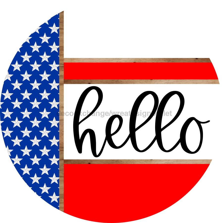 Patriotic Door Hanger, Hello Door Hanger, DCO-01986-DH, 18" Round Wood