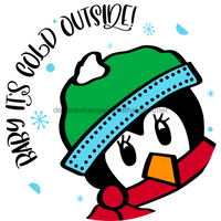 Thumbnail for Wreath Sign, Penguin Sign, Baby Its Cold, Christmas Sign, 10