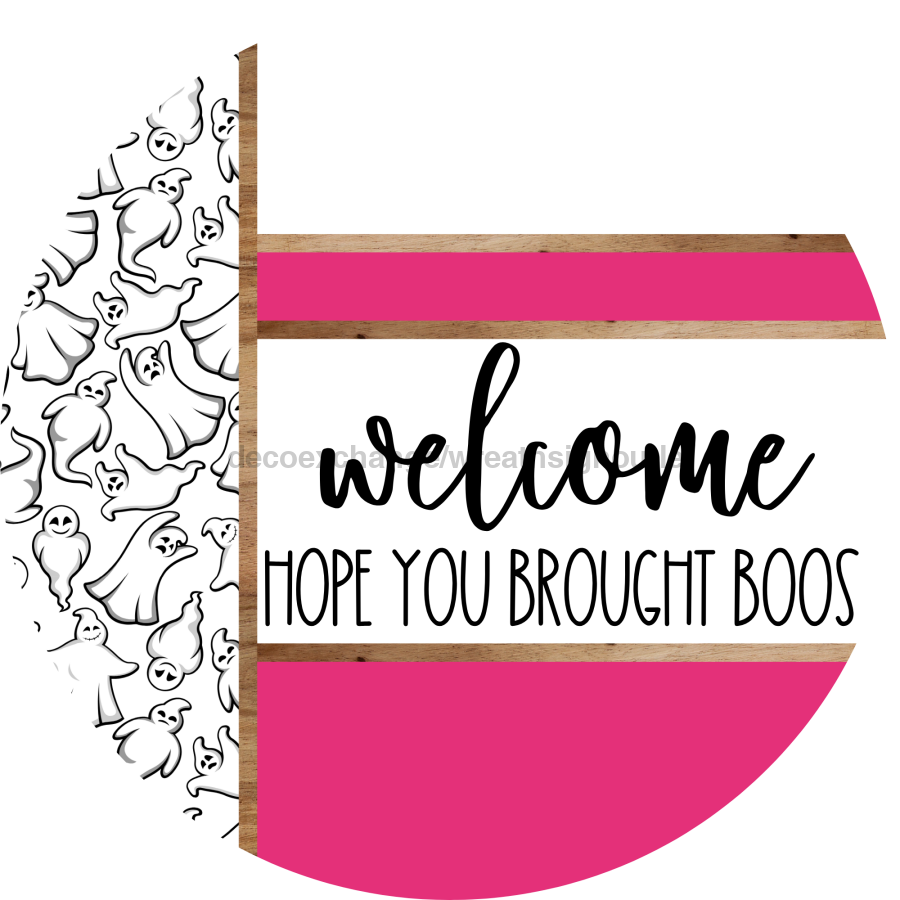 Pink Ghost Door Hanger, Welcome Brought Boos Door Hanger, DCO-01944-DH, 18" Round Wood