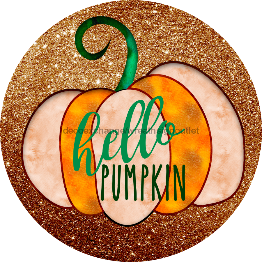 Wreath Sign, Pumpkin Sign, Hello Pumpkin Sign, 10" Round Metal Sign DECOE-854, Sign For Wreath, DecoExchange - DecoExchange