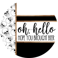 Thumbnail for Skulls Door Hanger, Hello Brought Beer Door Hanger, DCO-01810-DH, 18