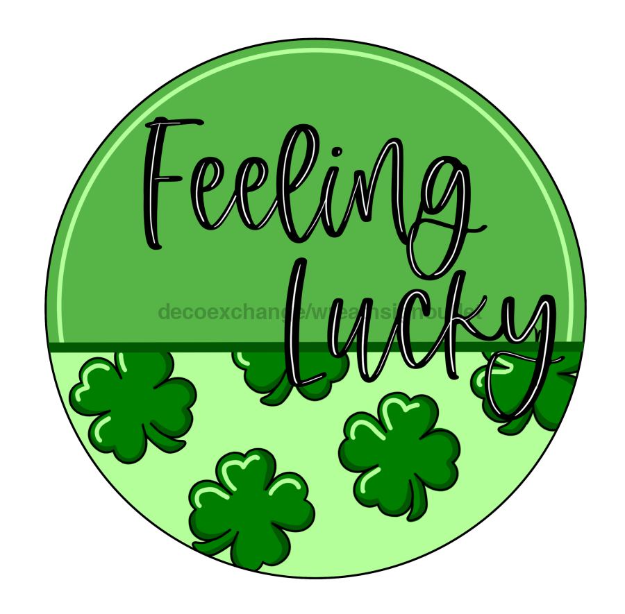 St Patricks Day Sign, Feeling Lucky Sign, PCD-W-156-DH, 22" Door Hanger