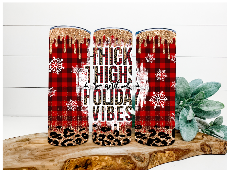 Thick Thighs Holiday Vibes 20 oz Skinny Tumbler - DECOETUMBLER-073