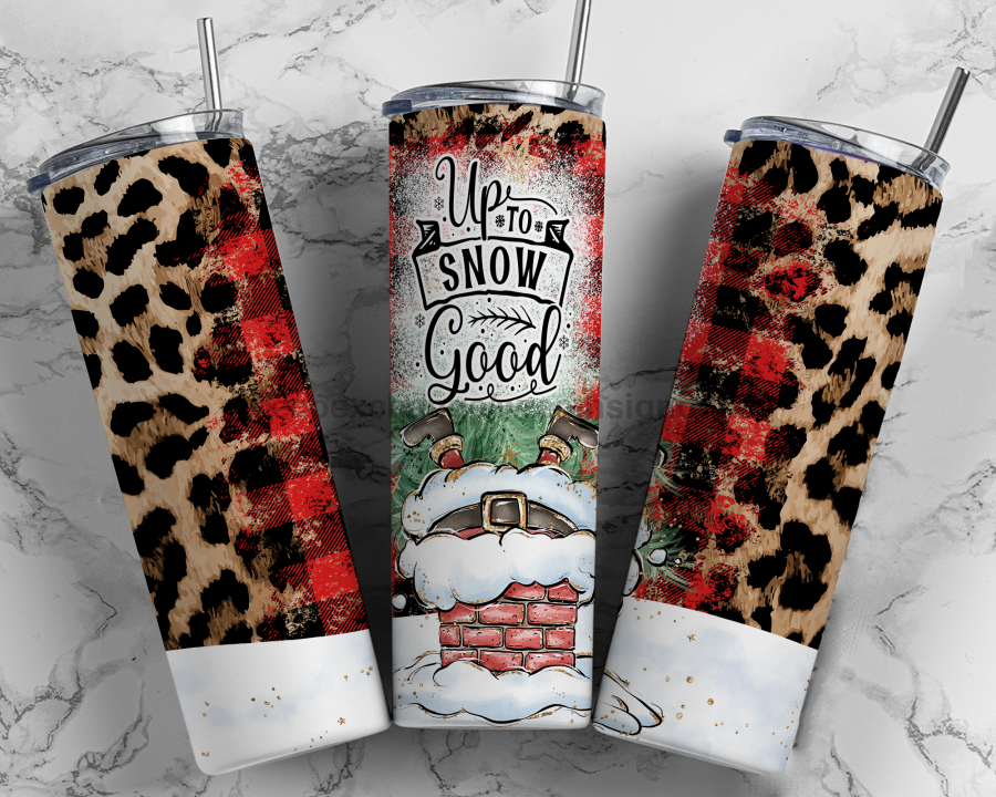 Up To Snow Good Tumbler 20 oz Skinny Tumbler - DECOETUMBLER-318