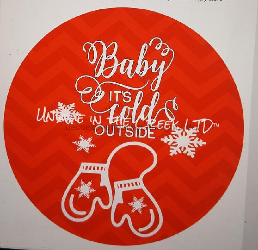Baby It's Cold Outside Winter V107 10.5" Vinyl Wreath Sign - UTIC-VINYL-V107