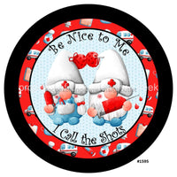 Thumbnail for BE NICE TO ME CALL THE SHOTS DOCTOR NURSE 10.5" Vinyl Wreath Sign - UTIC-VINYL-V1595