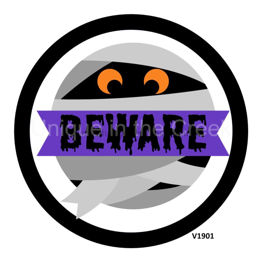 BEWARE MUMMY 10.5" Vinyl Wreath Sign - UTIC-VINYL-V1901
