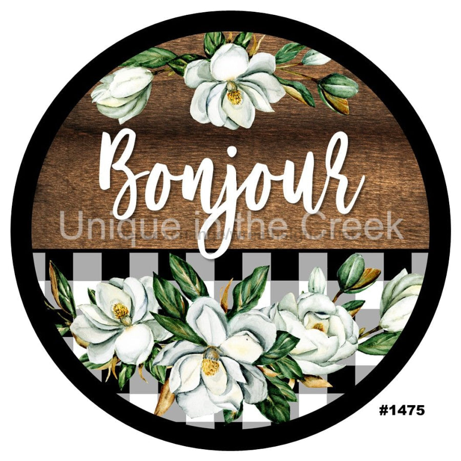 BONJOUR MAGNOLIA FRENCH SUMMER SPRING 10.5" Vinyl Wreath Sign - UTIC-VINYL-V1475