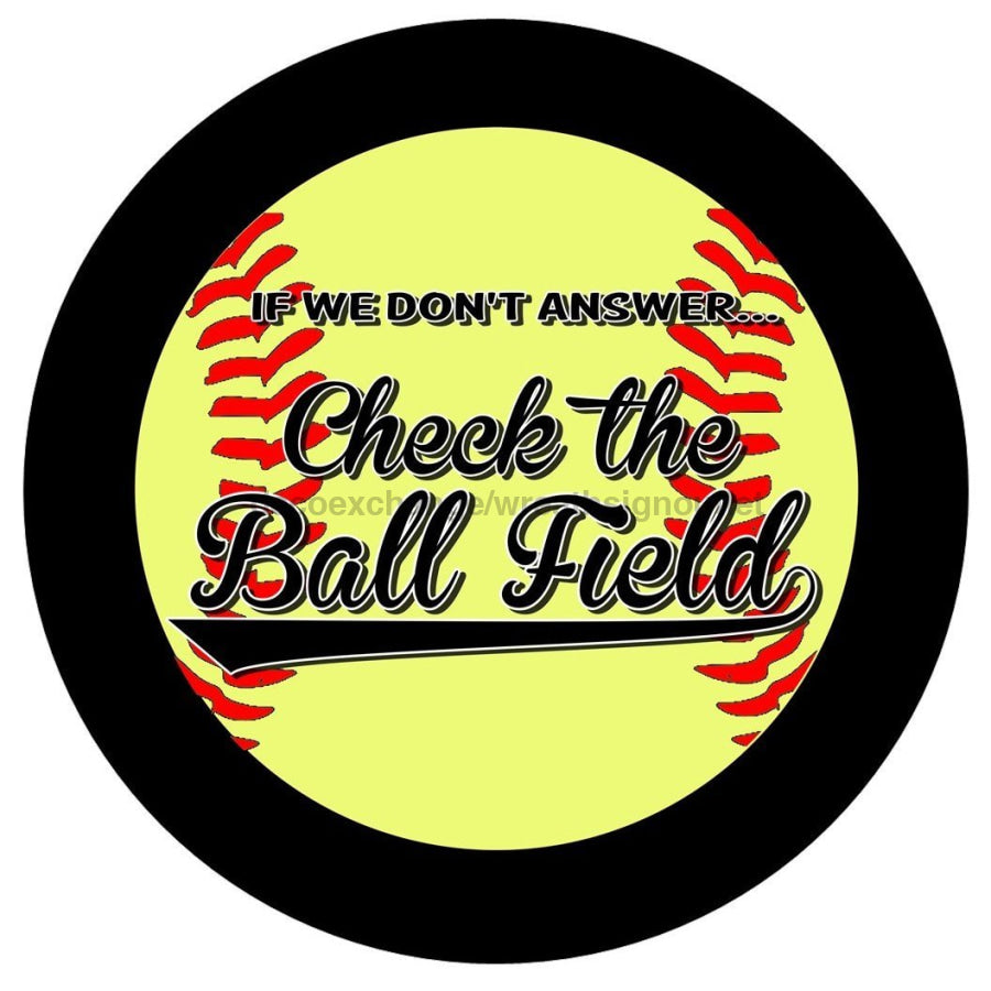 CHECK THE BALLFIELD SOFTBALL SUMMER EVERYDAY SPRING 10.5" Vinyl Wreath Sign - UTIC-VINYL-V655