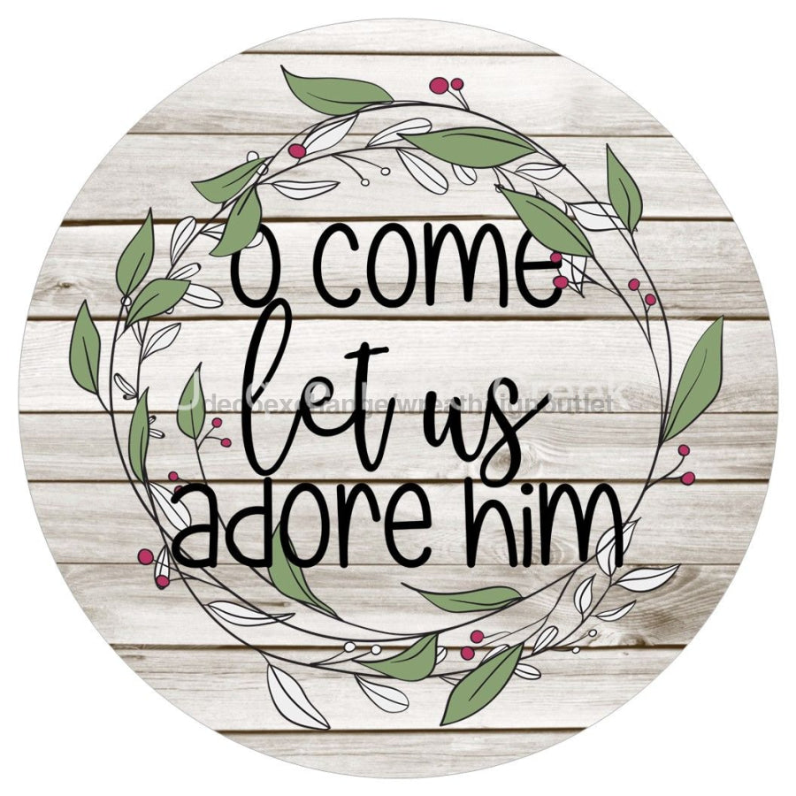 COME LET US ADORE HIM RELIGIOUS CHRISTMAS 10.5" Vinyl Wreath Sign - UTIC-VINYL-V1359