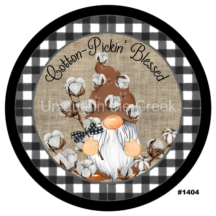 COTTON PICKING BLESSED GNOMES FARMHOUSE EVERYDAY SUMMER 10.5" Vinyl Wreath Sign - UTIC-VINYL-V1404
