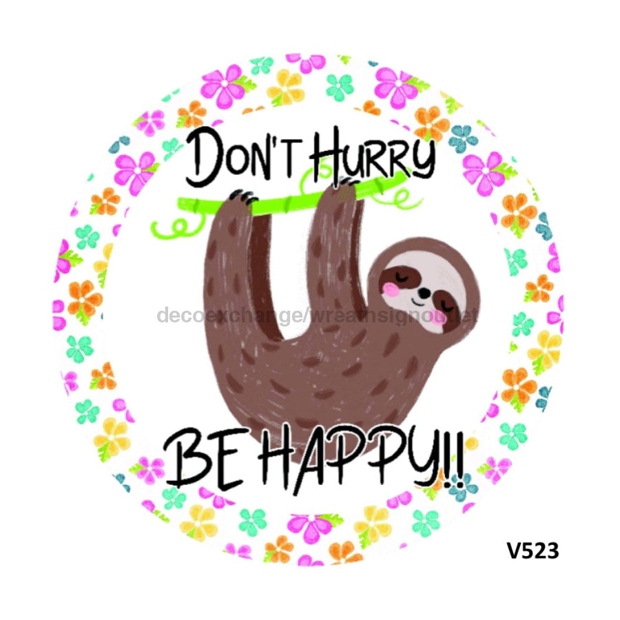 DON'T HURRY BE HAPPY SLOTH EVERYDAY 10.5" Vinyl Wreath Sign - UTIC-VINYL-V523