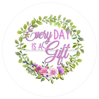 Thumbnail for EVERYDAY IS A GIFT 10.5" Vinyl Wreath Sign - UTIC-VINYL-V1063