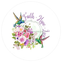 Thumbnail for FAITH HOPE LOVE HUMMINGBIRD FLOWERS EVERYDAY 10.5" Vinyl Wreath Sign - UTIC-VINYL-V1059