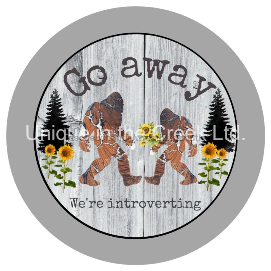 GO AWAY INTROVERTING WELCOME EVERYDAY 10.5" Vinyl Wreath Sign - UTIC-VINYL-V1099