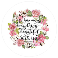 Thumbnail for HE HAS MADE EVERYTHING BEAUTIFUL RELIGIOUS BIBLE VERSE EVERYDAY 10.5" Vinyl Wreath Sign - UTIC-VINYL-V1182