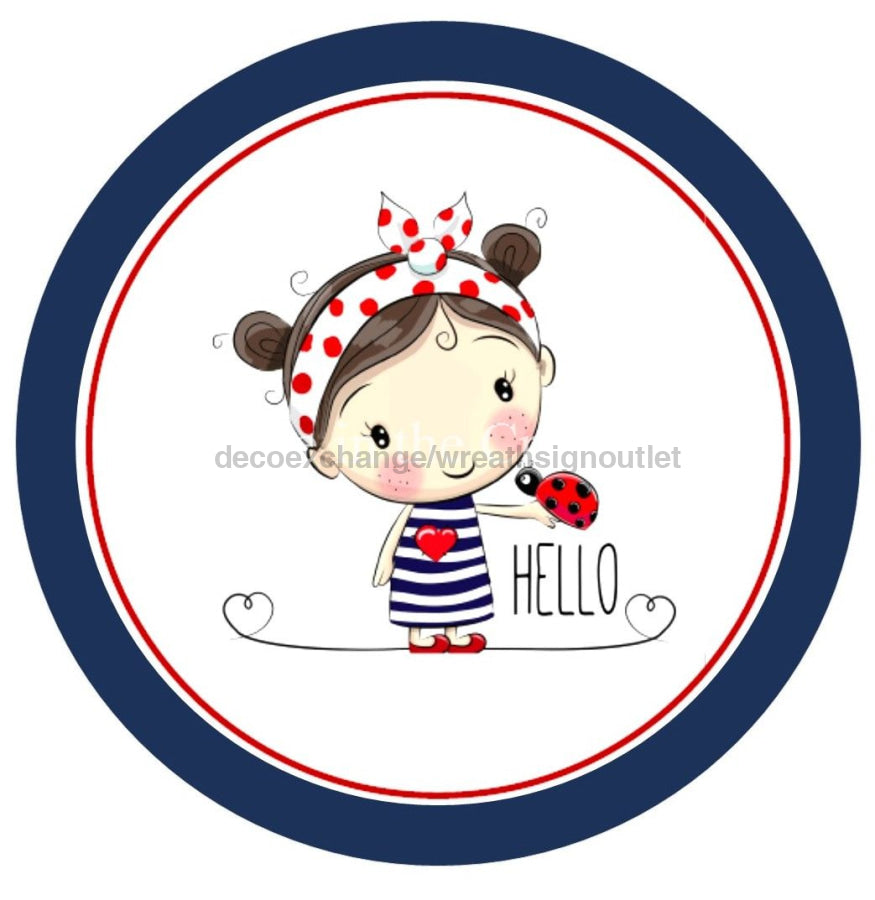 HELLO LADYBUG LITTLE GIRL EVERYDAY SUMMER SPRING 10.5" Vinyl Wreath Sign - UTIC-VINYL-V1014