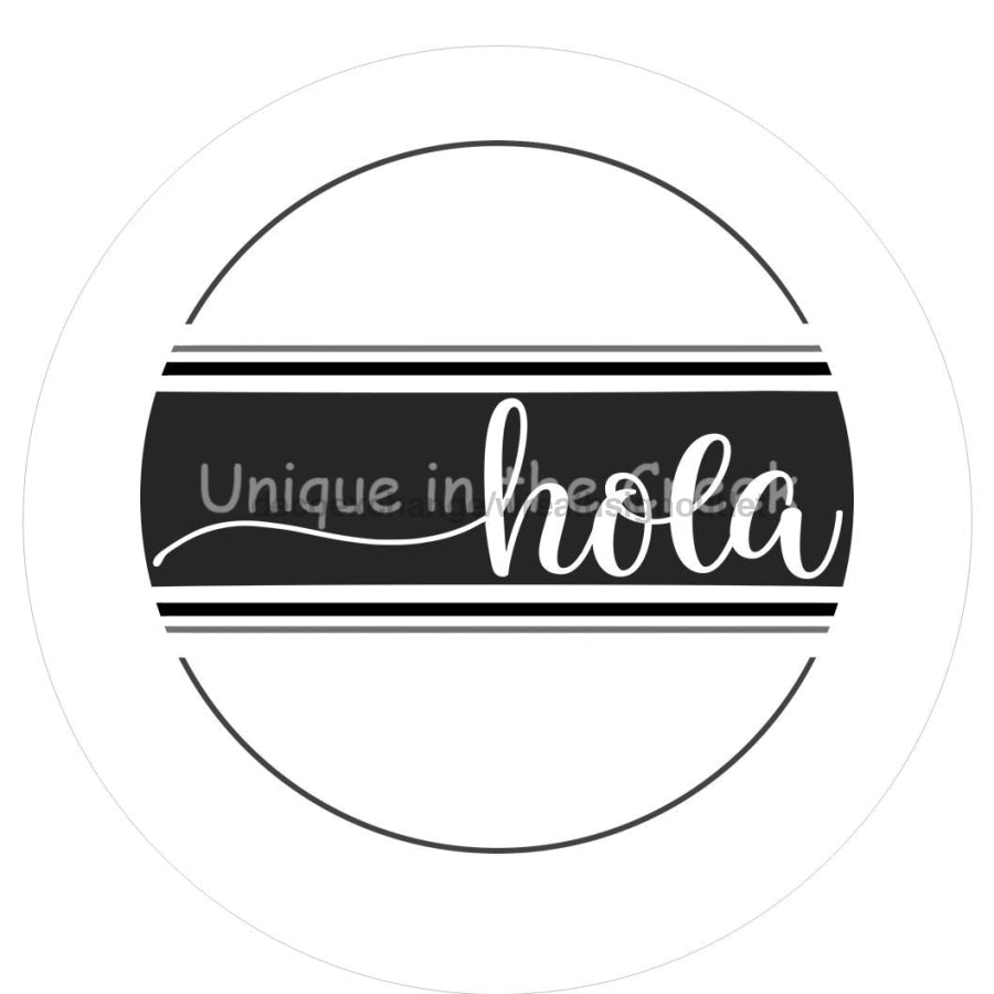 HOLA BLACK WHITE EVERYDAY 10.5" Vinyl Wreath Sign - UTIC-VINYL-V1065