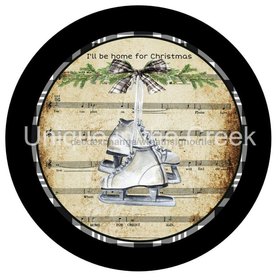 HOME FOR CHRISTMAS SKATES SHEET MUSIC BLACK CHECK WINTER 10.5" Vinyl Wreath Sign - UTIC-VINYL-V1268