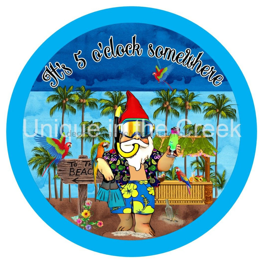 IT'S 5 O'CLOCK SOMEWHERE GNOME BEACH PALM TREES SUMMER 10.5" Vinyl Wreath Sign - UTIC-VINYL-V1242