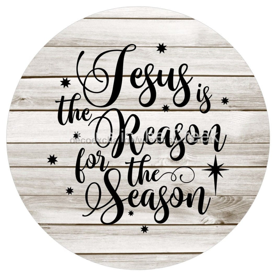 JESUS IS THE REASON FOR THE SEASON CURSIVE RELIGIOUS CHRISTMAS 10.5" Vinyl Wreath Sign - UTIC-VINYL-V1364