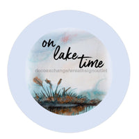 Thumbnail for ON LAKE TIME SUMMER EVERYDAY 10.5" Vinyl Wreath Sign - UTIC-VINYL-V635