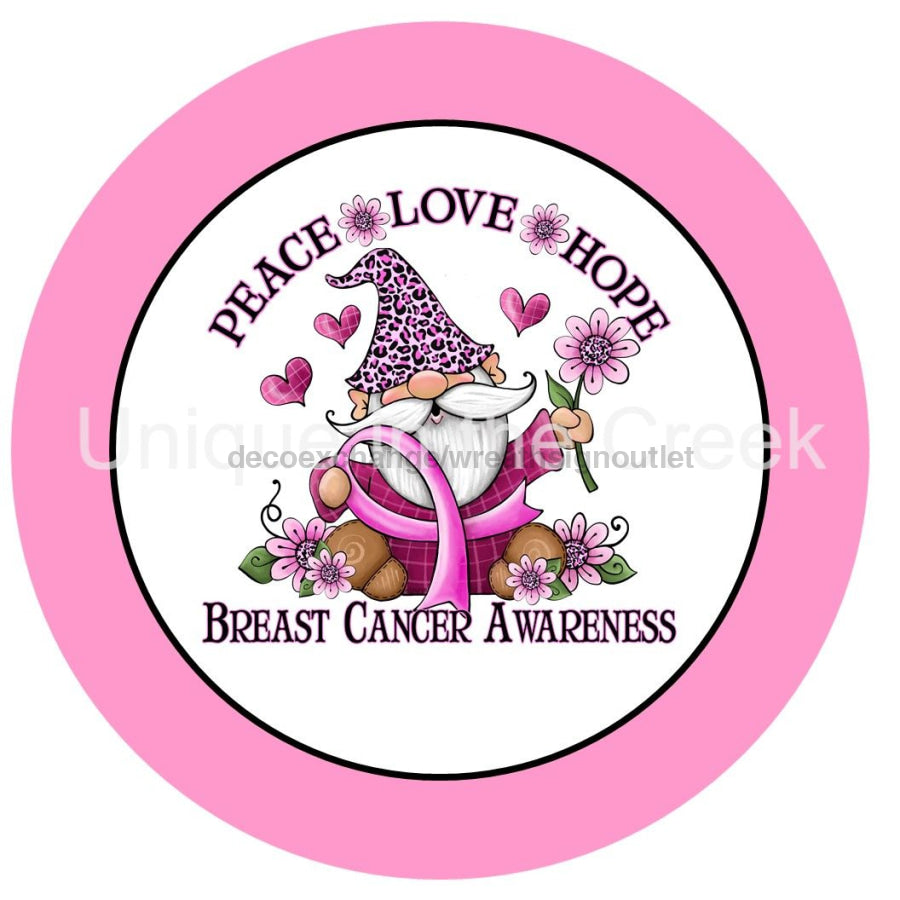 PEACE LOVE HOPE PINK RIBBON BREAST CANCER AWARENESS GNOME 10.5" Vinyl Wreath Sign - UTIC-VINYL-V1287