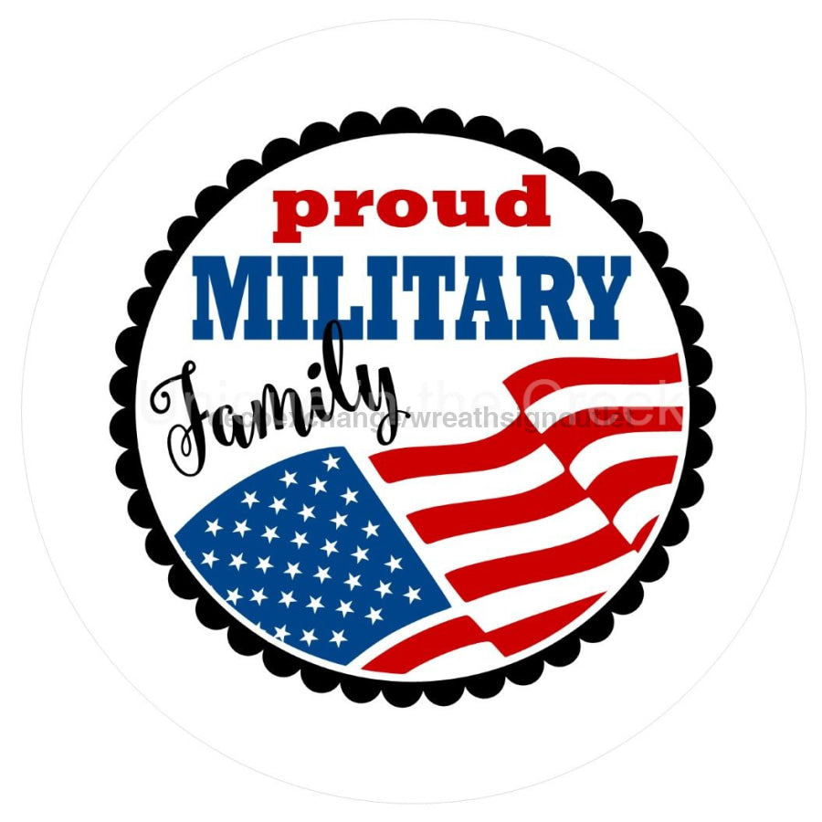 PROUD MILITARY FAMILY USA PATRIOTIC EVERDAY 10.5" Vinyl Wreath Sign - UTIC-VINYL-V1193