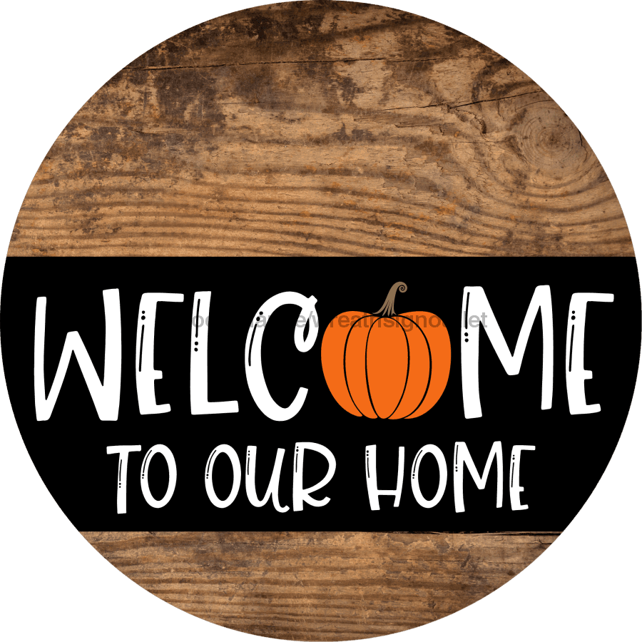 Wreath Sign Pumpkin Welcome To Our Home Decoe-2325 For Round vinyl