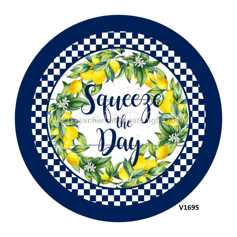 SQUEEZE THE DAY LEMONS / CHECK EVERYDAY SUMMER 10.5" Vinyl Wreath Sign - UTIC-VINYL-V1695