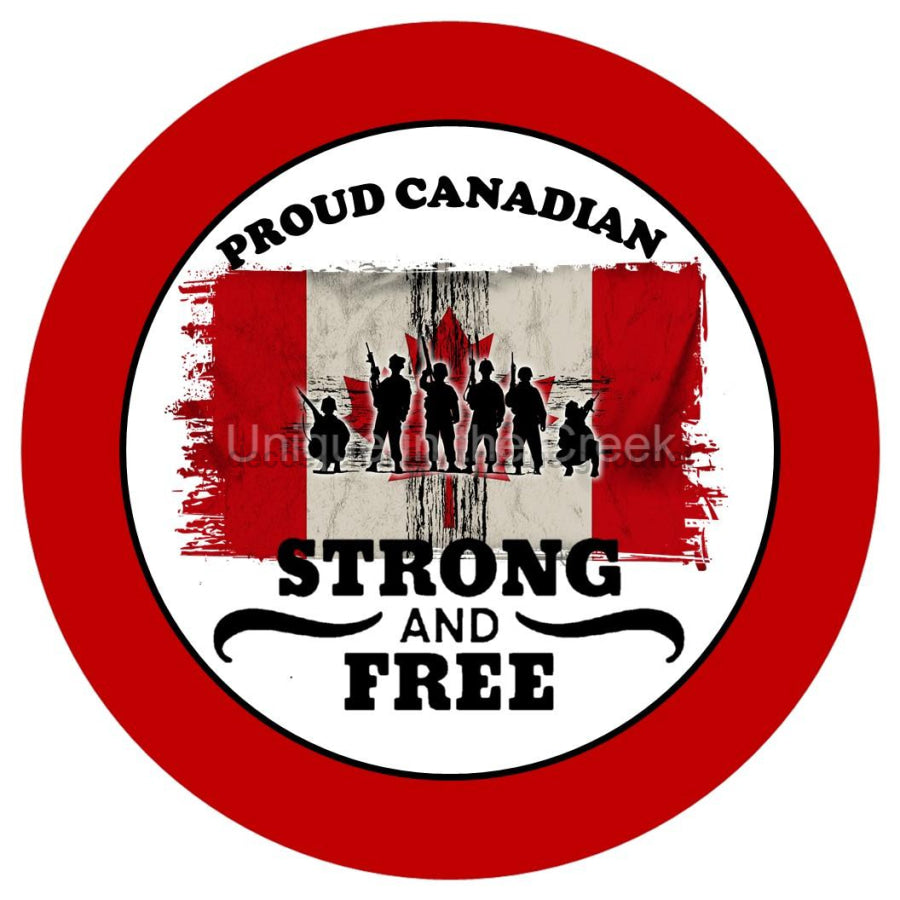 STRONG AND FREE PROUD PATRIOTIC CANADA EVERYDAY 10.5" Vinyl Wreath Sign - UTIC-VINYL-V1177