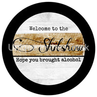 Thumbnail for WELCOME SHIT SHOW ALCOHOL EVERYDAY 10.5" Vinyl Wreath Sign - UTIC-VINYL-V1267