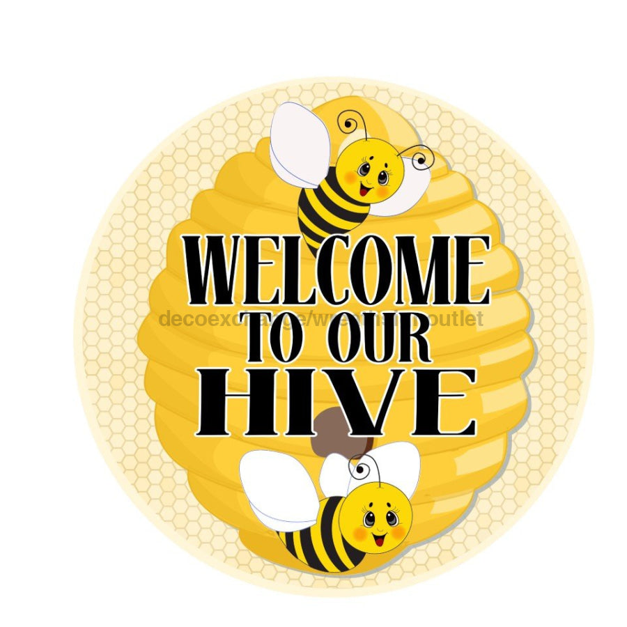 WELCOME TO OUR HIVE BEES SPRING SUMMER BEE HIVE 10.5" Vinyl Wreath Sign - UTIC-VINYL-V533