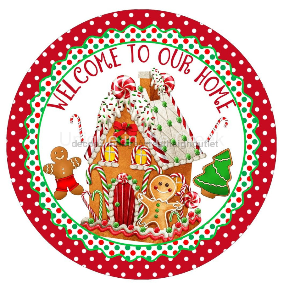 WELCOME TO OUR HOME GINGERBREAD HOUSE CHRISTMAS 10.5" Vinyl Wreath Sign - UTIC-VINYL-V1362