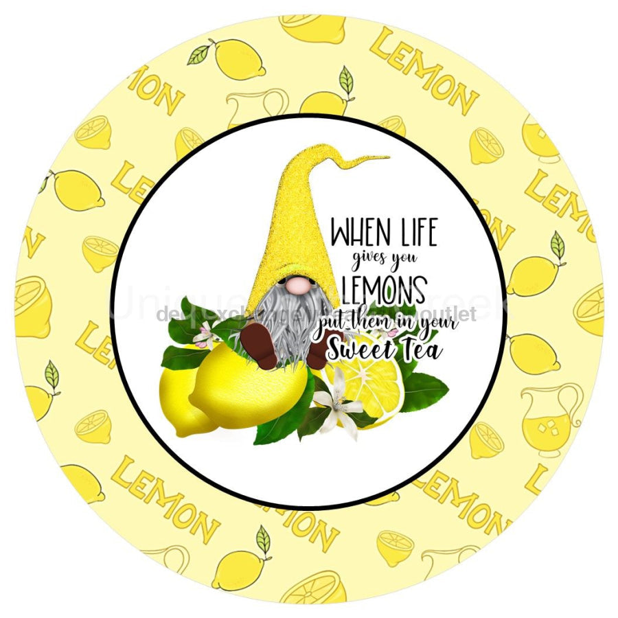 WHEN LIFE GIVES YOU LEMONS SWEET TEA GNOME WELCOME SPRING SUMMER 10.5" Vinyl Wreath Sign - UTIC-VINYL-V1202