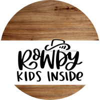 Thumbnail for Welcome Rowdy Kids Inside Everyday 18 Wood Wreath Sign - DECOE-4158-DH