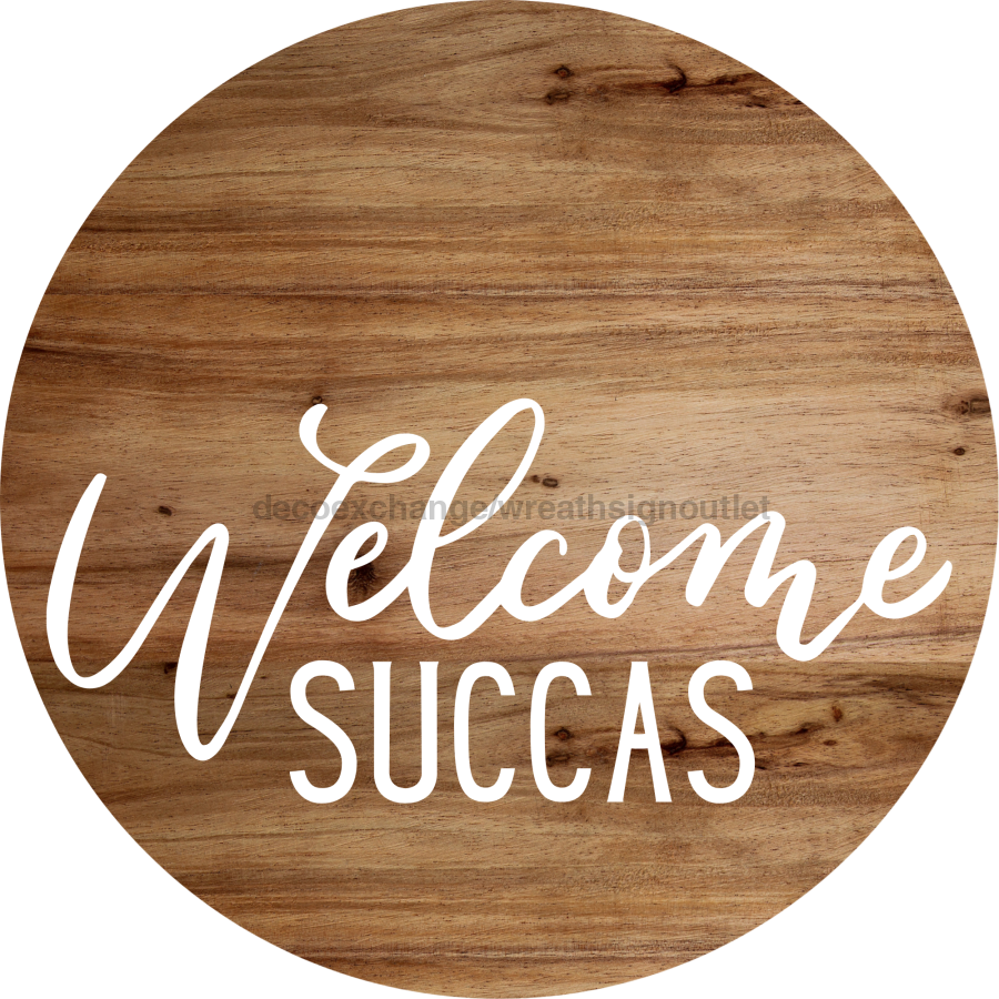 Welcome Welcome Succas Everyday 18 Wood Wreath Sign - DECOE-4178-DH