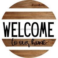 Thumbnail for Welcome Welcome To Our Home 8" Metal Wreath Sign - DECOE-4190-B