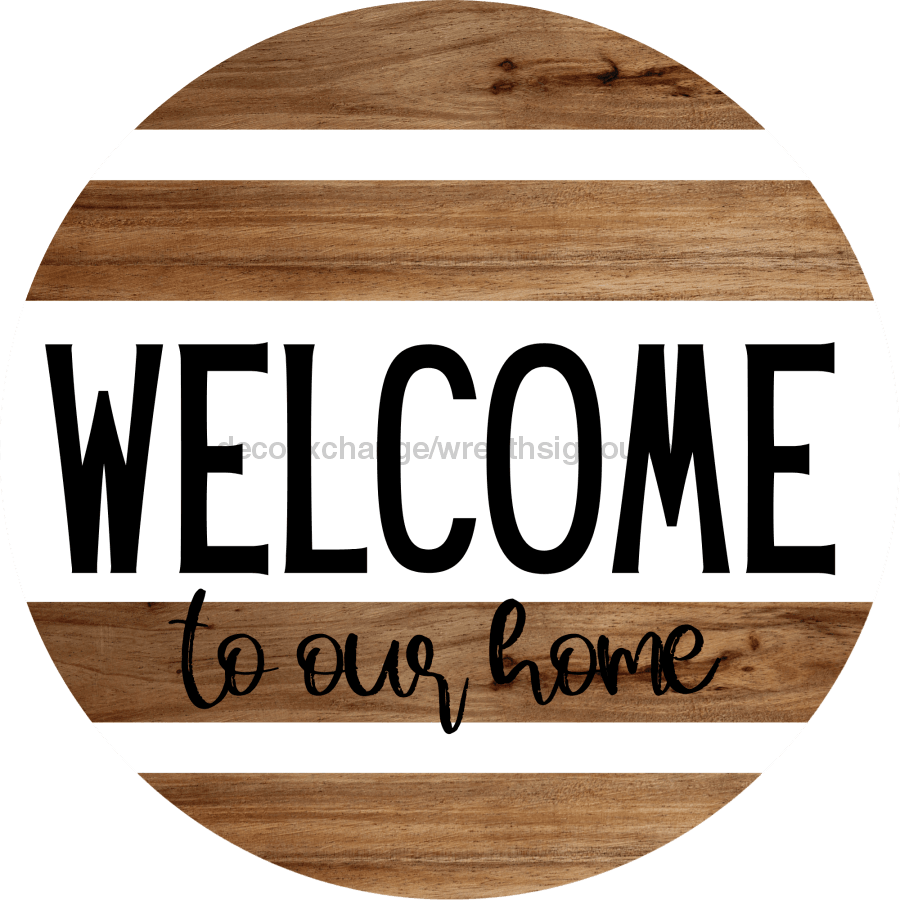 Welcome Welcome To Our Home 12" Metal Wreath Sign - DECOE-4190A