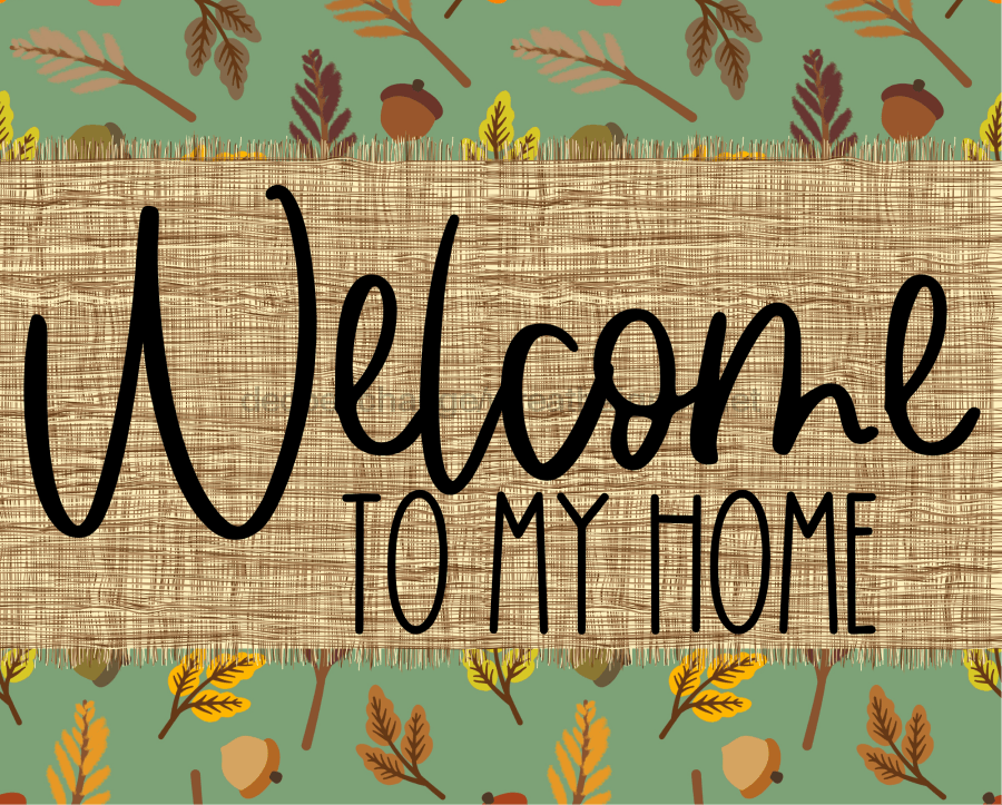 Welcome To My Home Fall Sign Dco-00016 For Wreath 8X10 Metal