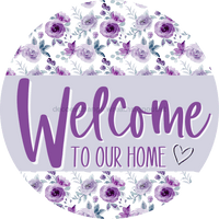 Thumbnail for Welcome To Our Home, Mothers Day Sign, Every Day Sign, Spring Sign, DECOE-4024-DH, 18 Wood Round