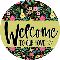 Thumbnail for Welcome To Our Home, Mothers Day Sign, Every Day Sign, Spring Sign, DECOE-4030-DH, 18 Wood Round