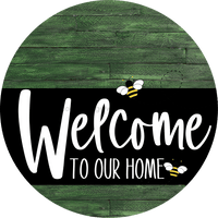 Thumbnail for Welcome To Our Home Sign Bee Black Stripe Green Stain Decoe-3087-Dh 18 Wood Round