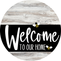 Thumbnail for Welcome To Our Home Sign Bee Black Stripe White Wash Decoe-3086-Dh 18 Wood Round