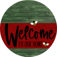 Thumbnail for Welcome To Our Home Sign Bee Dark Red Stripe Green Stain Decoe-3005-Dh 18 Wood Round