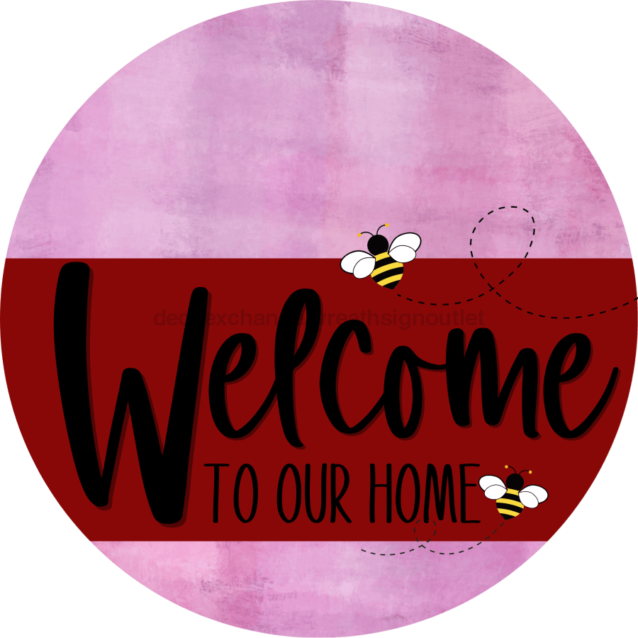 Welcome To Our Home Sign Bee Dark Red Stripe Pink Stain Decoe-3002-Dh 18 Wood Round