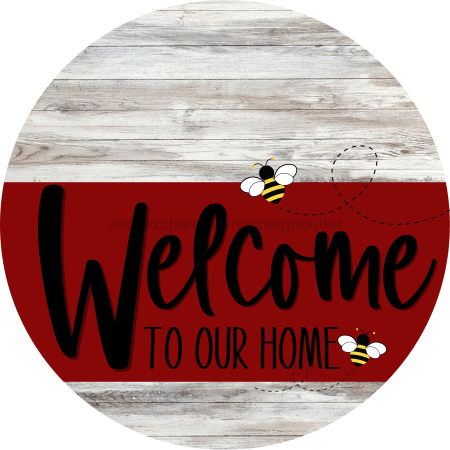 Welcome To Our Home Sign Bee Dark Red Stripe White Wash Decoe-3004-Dh 18 Wood Round