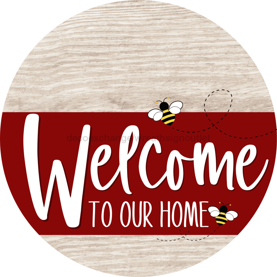 Welcome To Our Home Sign Bee Dark Red Stripe White Wash Decoe-3013-Dh 18 Wood Round